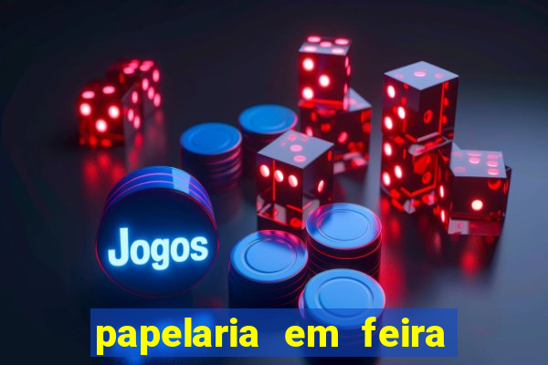 papelaria em feira de santana