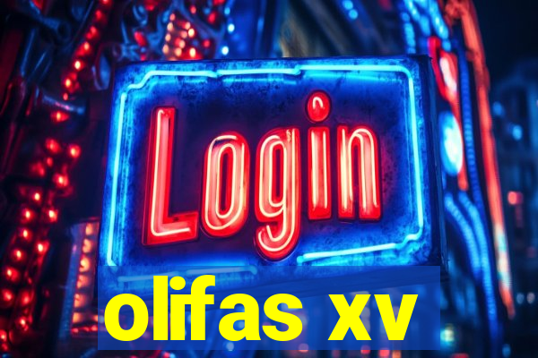 olifas xv