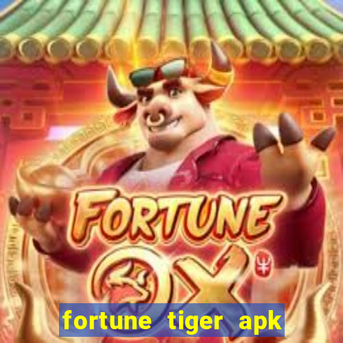 fortune tiger apk dinheiro infinito