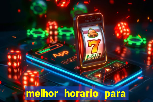 melhor horario para jogar na betano