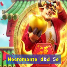 Necromante d&d 5e pdf necromante das