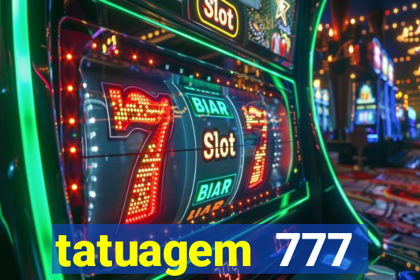 tatuagem 777 significado no crime