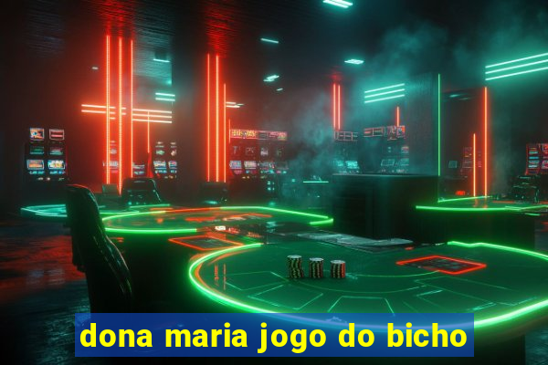dona maria jogo do bicho