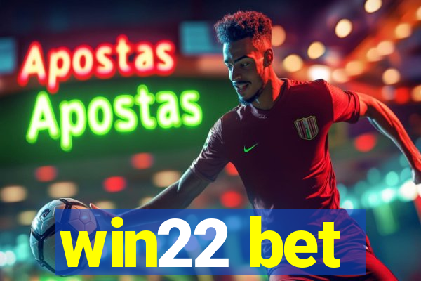 win22 bet