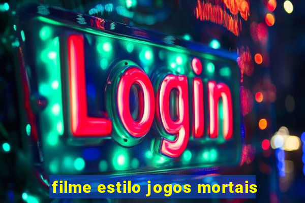 filme estilo jogos mortais
