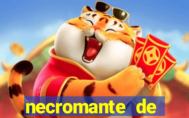 necromante de força máxima