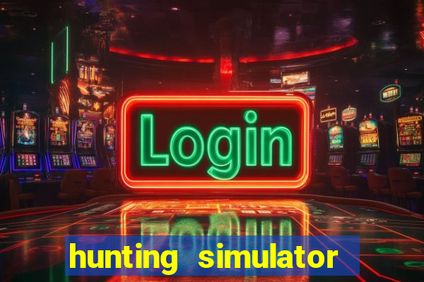 hunting simulator 4x4 dinheiro infinito download