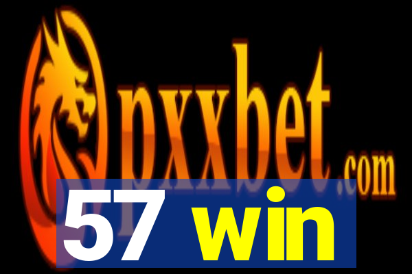 57 win