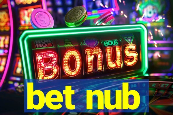 bet nub