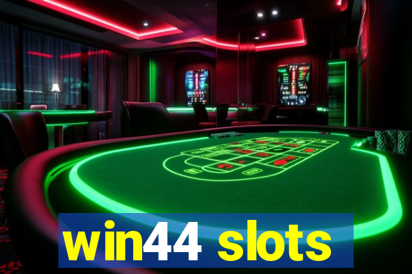 win44 slots