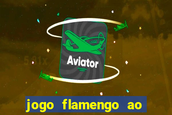 jogo flamengo ao vivo multicanais