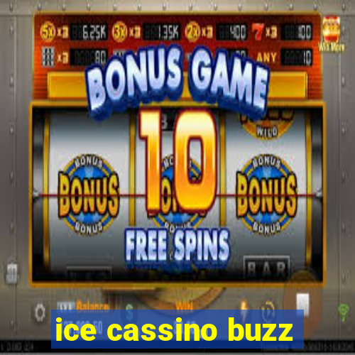 ice cassino buzz