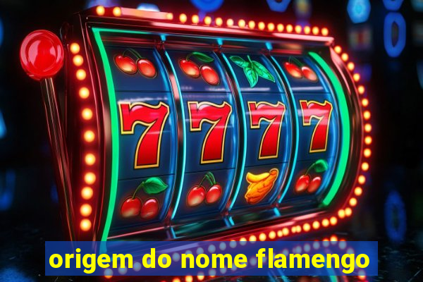 origem do nome flamengo