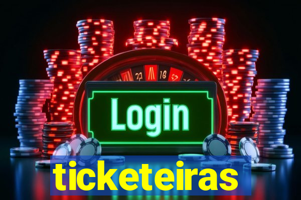 ticketeiras