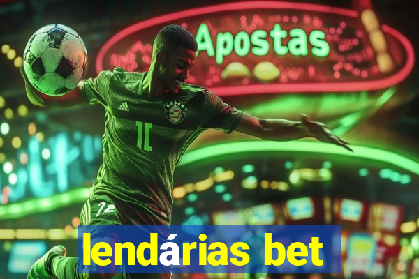 lendárias bet