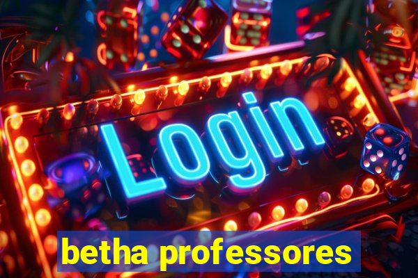 betha professores