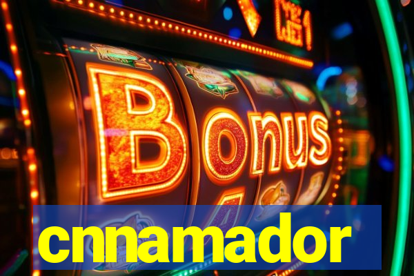 cnnamador