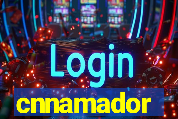 cnnamador