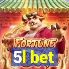 5l bet