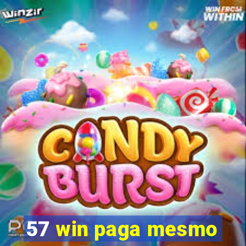 57 win paga mesmo