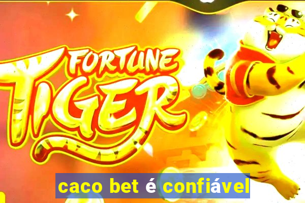 caco bet é confiável