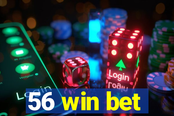 56 win bet