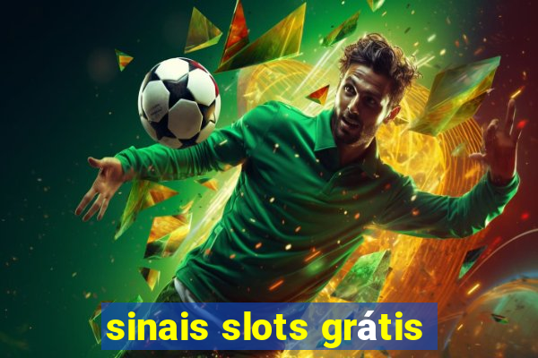 sinais slots grátis