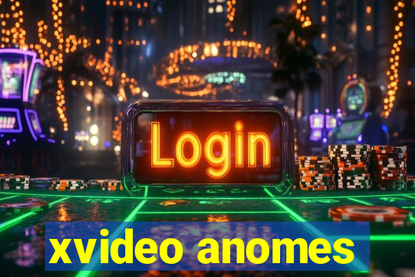 xvideo anomes