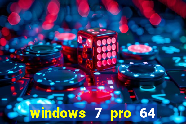 windows 7 pro 64 bits iso download