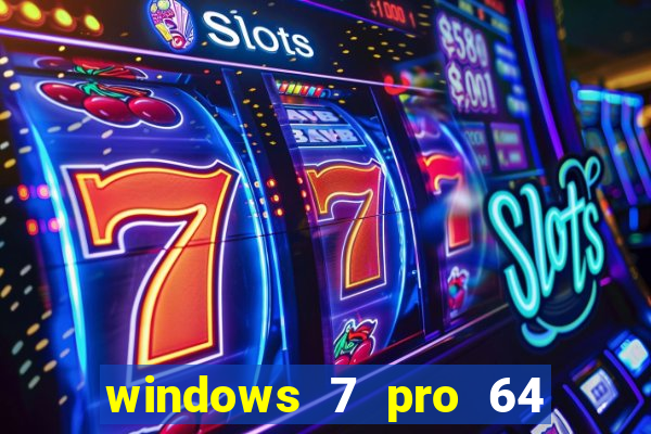 windows 7 pro 64 bits iso download