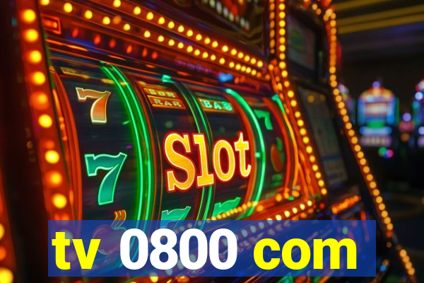tv 0800 com