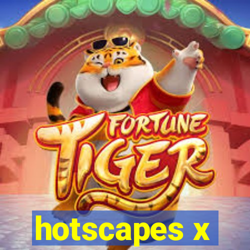hotscapes x