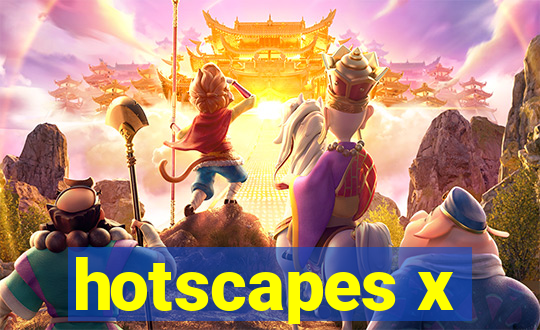 hotscapes x