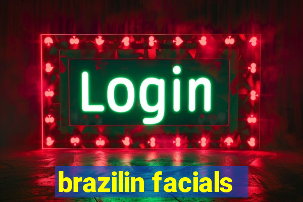 brazilin facials