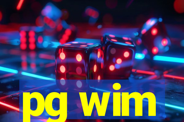 pg wim