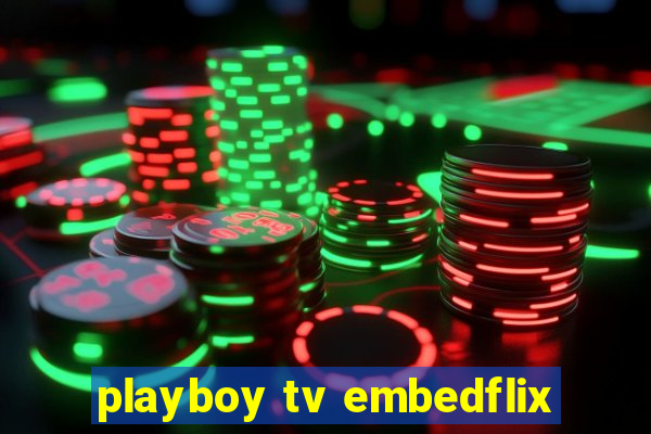 playboy tv embedflix