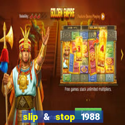slip & stop 1988 bingo tarte!!!