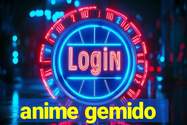 anime gemido