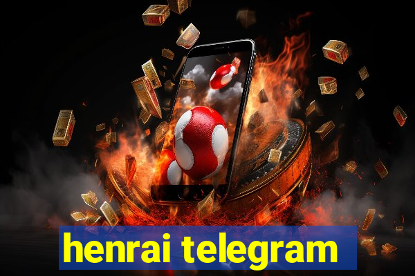 henrai telegram