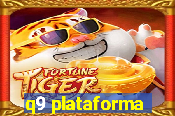 q9 plataforma