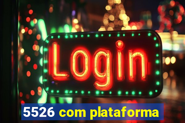 5526 com plataforma