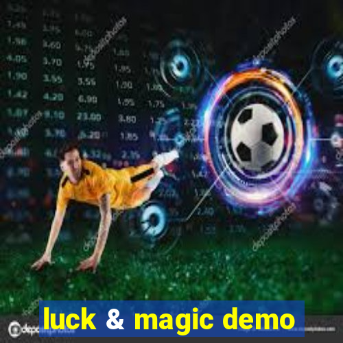 luck & magic demo