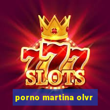 porno martina olvr