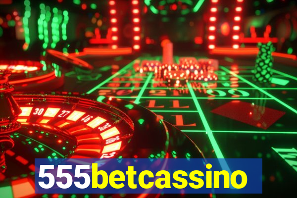 555betcassino