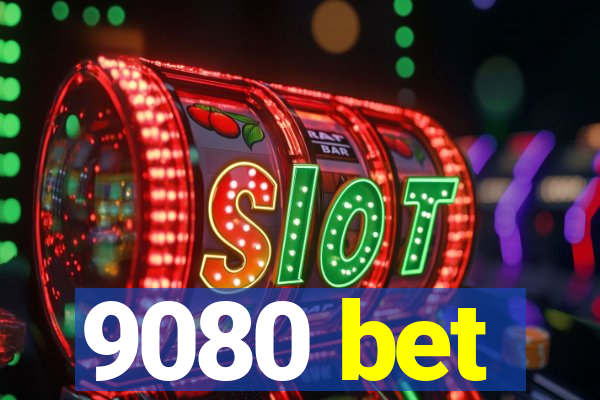 9080 bet