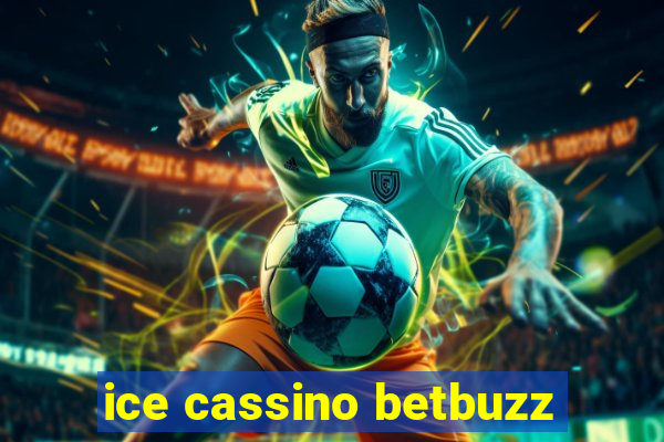 ice cassino betbuzz