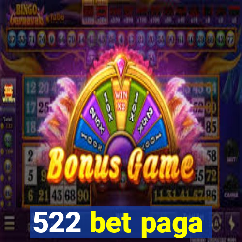 522 bet paga