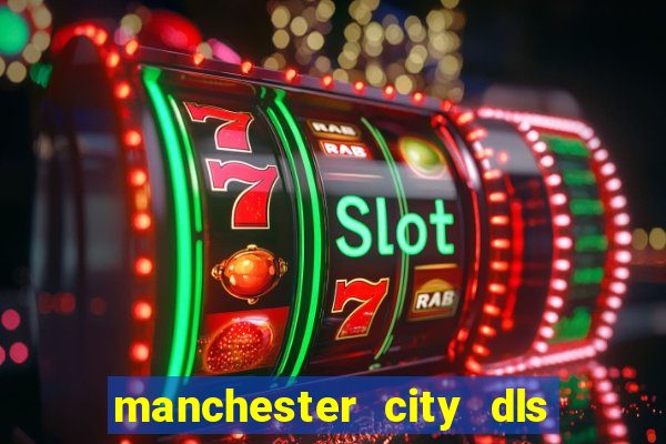 manchester city dls 23 kits
