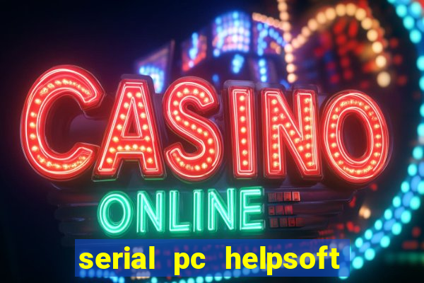 serial pc helpsoft driver updater