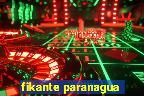 fikante paranagua